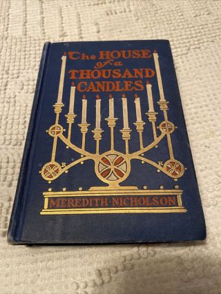 Vintage The House Of A Thousand Candles Meredith Nicholson 1907
