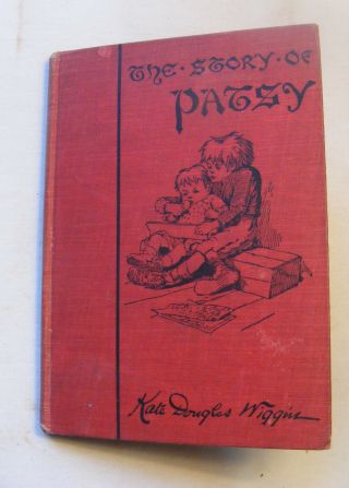 The Story Of Patsy (1898) Kate Douglas Wiggin
