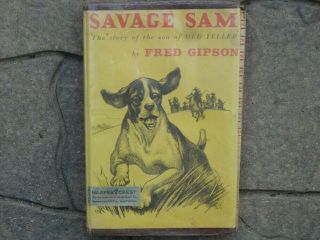 Savage Sam Story Of The Son Of Old Yeller By Fred Gipson 1st Ed 1962 Dust Jacket