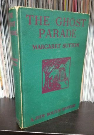 “the Ghost Parade” By Margaret Sutton - A Judy Bolton Mystery (1933,  Hardcover)