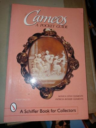 A Schiffer Book For Collectors Ser.  : Cameos : A Pocket Guide By Patricia R.  Cle…