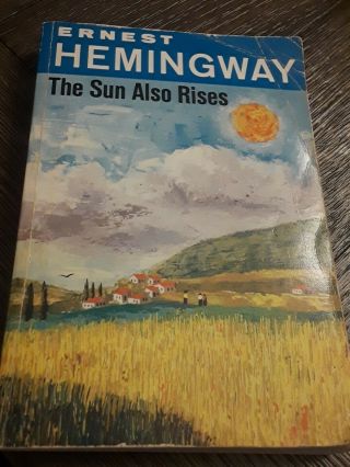 Ernest Hemingway The Sun Also Rises 1926