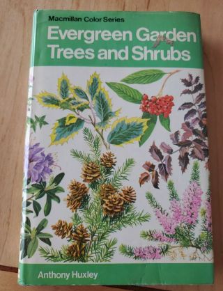 Evergreen Garden Trees And Shrubs By Anthony Huxley 1973