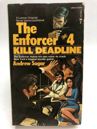The Enforcer 4 Kill Deadline Andrew Sugar Lancer 1st Printing Action