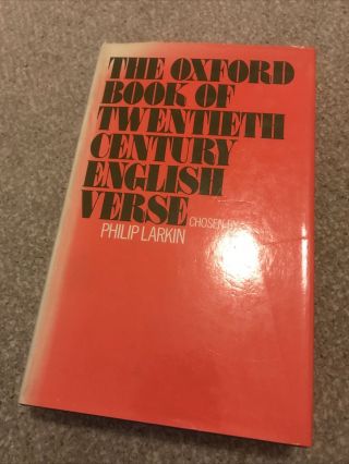 The Oxford Book Of Twentieth - Century English Verse Chosen By Philip Larkin 1973