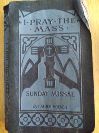 Vintage - I Pray The Mass Sunday - Missal Dialogue Mass Edition By Fr Hoever 1947 Ed