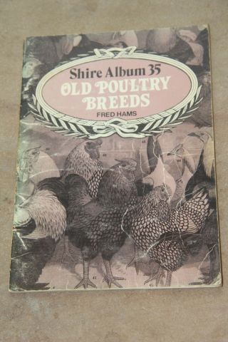 Shire Album 35 Old Poultry Breeds By Fred Hams