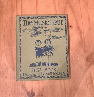 Vintage 1937 School Music Book The Music Hour First Book By Osbourne Mcconathy