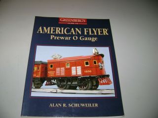 Greenberg Guide American Flyer Prewar O Gauge Revised 1997