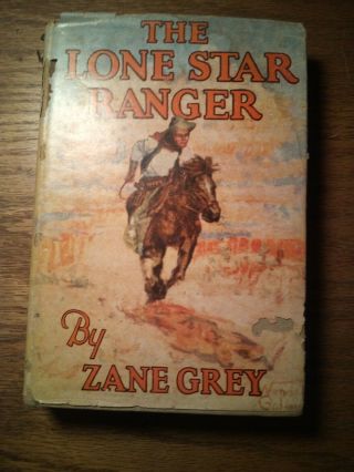 Zane Grey The Lone Star Ranger 1943 With Dust Jacket