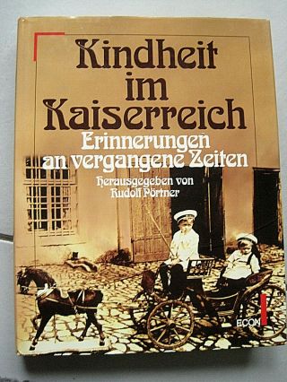 Kindheit Im Kaiserreich 1987 Fotografie Zeitgeschichte Politik Deutsches Reich