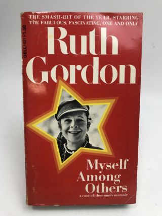 Myself Among Others Ruth Gordon Dell Autobiography 1st Printing