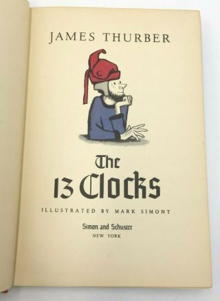 James Thurber The 13 Clocks Mark Simont Simon And Schuster 1950 First Edition