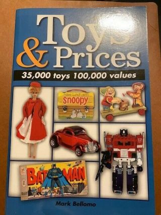 Toys And Prices : 35,  000 Toys 100,  000 Values By Mark Bellomo (2013,  Trade.
