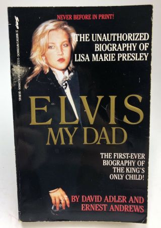 Elvis My Dad Adler / Andrews St Martin’s Biography 1st Printing Lisa Presley