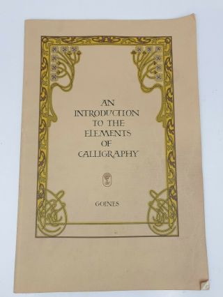 An Introduction To The Elements Of Calligraphy By David Lance Goines 1975 3rd Ed