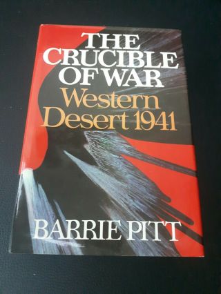 The Crucible Of War.  Western Desert 1941.  Vintage Hardback Book.  1980.  Ww2