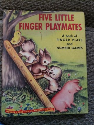 Five Little Finger Playmates A Book Of Finger Plays And Number Games Wonder Book
