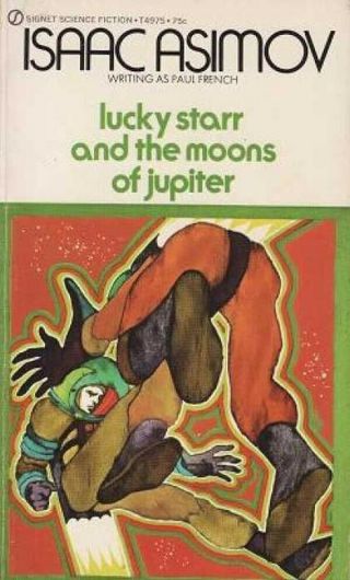 Isaac Asimov - Lucky Starr And The Moons Of Jupiter - (paul French) – Signet