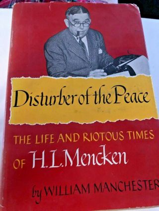 1951 1st Edition Hc Dj - Disturber Of The Peace The Life Of H.  L.  Mencken