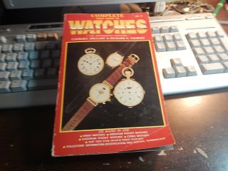 Antique Reference Book,  Complete Guide To Watches By Shugart And Gilbert