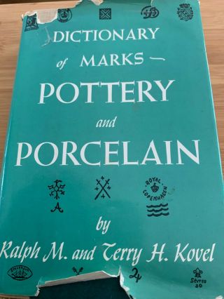 Dictionary Of Marks Pottery And Porcelain By Ralph & Terry Kovel,  Hardback W/dc