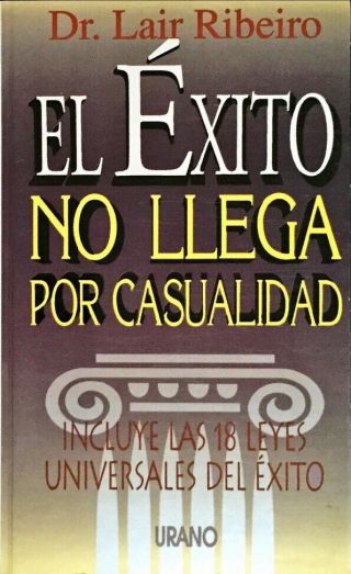 Libro,  El Éxito No Llega Por Casualidad De Lair Ribeiro.  (spanish Edition)