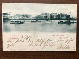 China Old Postcard German Consulate Hotel Astor House Shanghai To Germany 1901