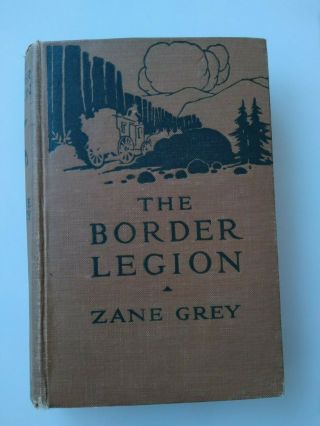 Antique May 1916 The Border Legion By Zane Grey - Acceptable