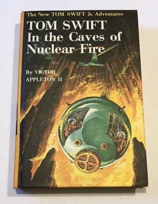 Tom Swift In The Caves Of Nuclear Fire 1956 Hardcover Book