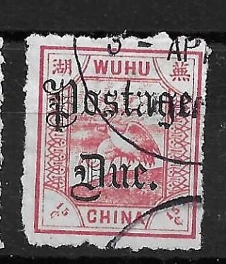 1895 China Wuhu Postage Due 15c Chan Lwd19 $77