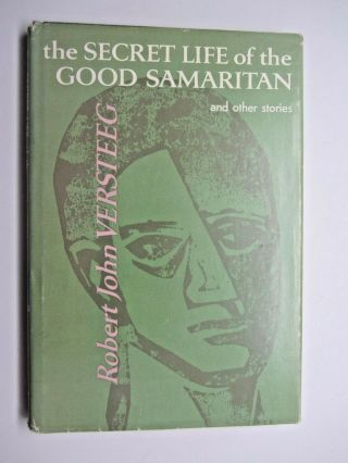 The Secret Life Of The Good Samaritan (1963) Robert John Versteeg Hcdj Theology