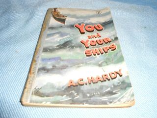 Vintage Military History - You And Your Ships - A Guide To Merchant Navy Power