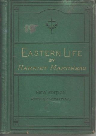 Eastern Life (illustrated Edition) - Harriet Martineau Hardback 1875 E Moxon