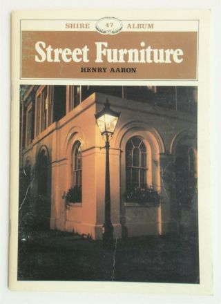 Shire Album No 47.  Street Furniture By Henry Aaron.  1980.  Lampposts,  Bollards Etc