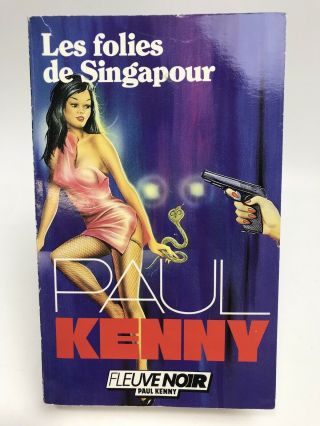 Les Folies De Singapour Paul Kenny Fleuve Noir Sleaze 1st Printing