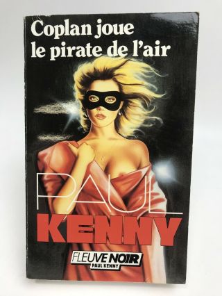 Coplan Joue Le Pirate De L’air Paul Kenny Fleuve Noir Sleaze 1st Printing