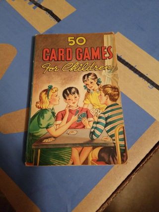 50 Card Games For Children: With An Easy Lesson In Contract Bridge 1946