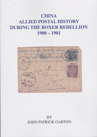 China - Boxer Rebellion - 1900 - 01 Postal History Book Of The Allied Armies Campaign