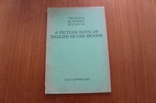 Victoria & Albert Museum A Picture Book Of English Silver Spoons Published 1927