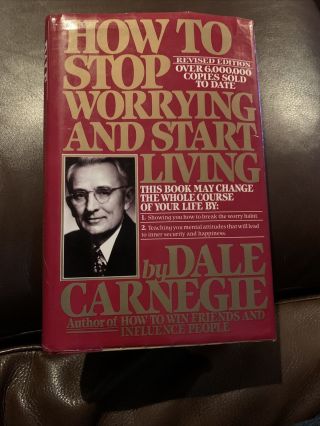 Dale Carnegie How To Stop Worrying And Start Living