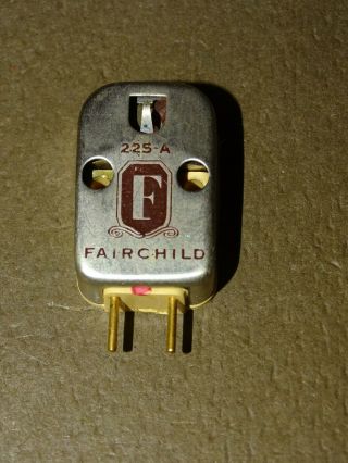 Fairchild 225 - A Moving Coil Mono Phono Cartridge 225a,
