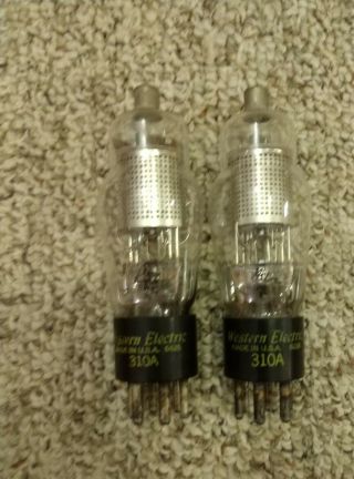 A Matching Pair.  Western Electric 310a Tubes - - 8