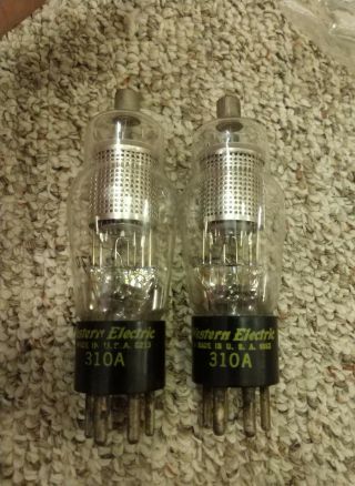 Match Pair.  Western Electric 310a Tubes - - 6