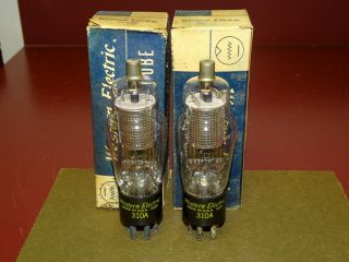 Pair,  Western Electric Type 310a Radio/audio Tubes,  Nos,  Matched
