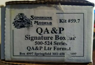 Ho Scale Sunshine Models Kit 59.  7 Qa & P Signature Boxcar 500 - 524 Series