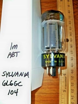Strong Sylvania Gray Plate Top O Getter 6l6gc Tube - 104