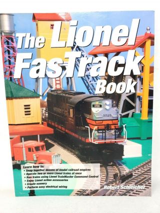 The Lionel Fastrack Book By Robert S.  Schleicher (2006,  Trade Paperback, .