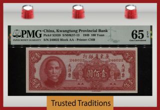 Tt Pk S2459 1949 China Kwangtung Provincial Bank 100 Yuan Sun Yat - Sen Pmg 65q