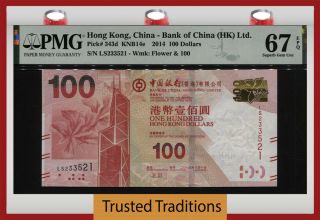 Tt Pk 343d 2014 Hong Kong China Bank Of China 100 Dollars Pmg 67 Epq Gem